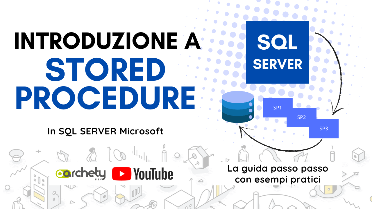 Stored Procedure in Microsoft SQL Server: Guida Completa